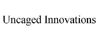 UNCAGED INNOVATIONS