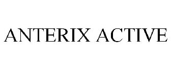 ANTERIX ACTIVE