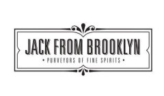 JACK FROM BROOKLYN · PURVEYORS OF FINE SPIRITS·