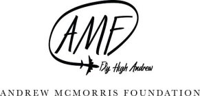 AMF FLY HIGH ANDREW ANDREW MCMORRIS FOUNDATION