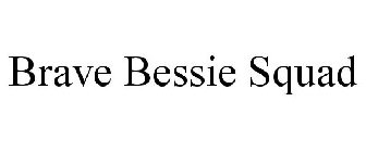 BRAVE BESSIE SQUAD