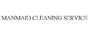 MANMAID CLEANING SERVICE