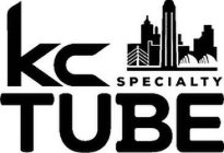 KC SPECIALTY TUBE