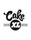 CAKE XL LIMITED EDITION