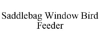 SADDLEBAG WINDOW BIRD FEEDER