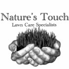 NATURE'S TOUCH LAWN CARE SPECIALISTS