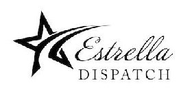 ESTRELLA DISPATCH