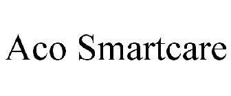 ACO SMARTCARE