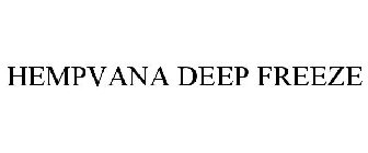 HEMPVANA DEEP FREEZE