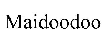 MAIDOODOO