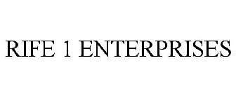 RIFE 1 ENTERPRISES