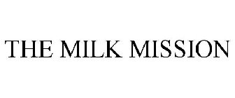 THE MILK MISSION