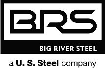 BRS BIG RIVER STEEL A U.S. STEEL COMPANY