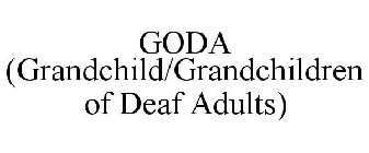 GODA (GRANDCHILD/GRANDCHILDREN OF DEAF ADULTS)