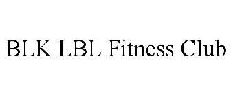 BLK LBL FITNESS CLUB