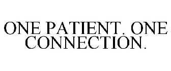 ONE PATIENT. ONE CONNECTION.