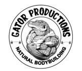 GATOR PRODUCTIONS NATURAL BODYBUILDING