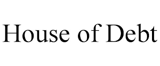 HOUSE OF DEBT