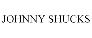 JOHNNY SHUCKS