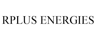 RPLUS ENERGIES