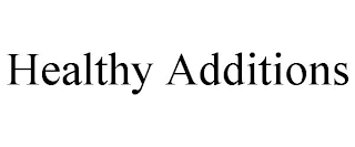 HEALTHY ADDITIONS
