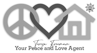 TERESA FREEMAN YOUR PEACE AND LOVE AGENT