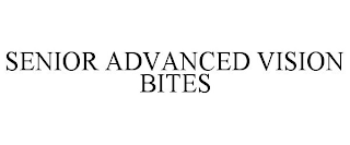 SENIOR ADVANCED VISION BITES