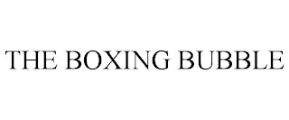 THE BOXING BUBBLE