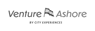 VENTURE ASHORE BY CITY EXPERIENCES