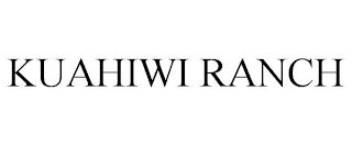 KUAHIWI RANCH