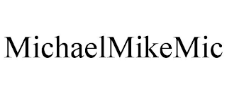MICHAELMIKEMIC
