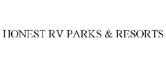 HONEST RV PARKS & RESORTS