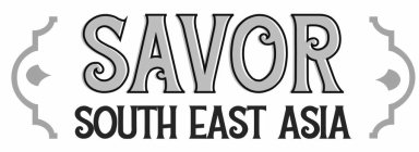 SAVOR SOUTH EAST ASIA