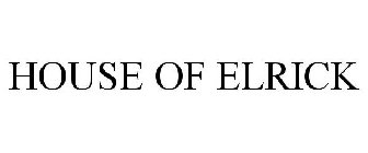 HOUSE OF ELRICK