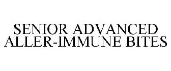 SENIOR ADVANCED ALLER-IMMUNE BITES