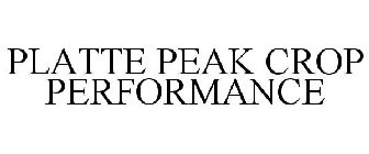 PLATTE PEAK CROP PERFORMANCE