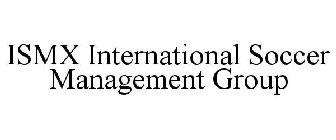 ISMX INTERNATIONAL SOCCER MANAGEMENT GROUP