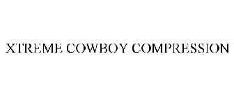 XTREME COWBOY COMPRESSION