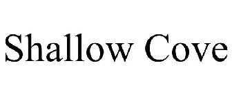 SHALLOW COVE