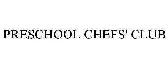 PRESCHOOL CHEFS' CLUB