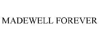 MADEWELL FOREVER