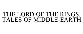 THE LORD OF THE RINGS: TALES OF MIDDLE-EARTH