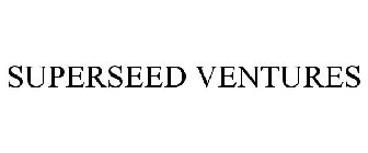 SUPERSEED VENTURES