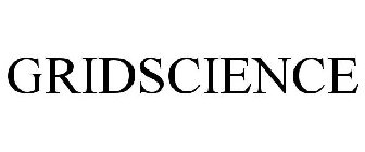 GRIDSCIENCE