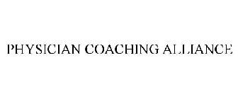 PHYSICIAN COACHING ALLIANCE