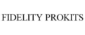 FIDELITY PROKITS