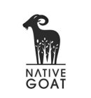 NATIVE GOAT