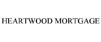 HEARTWOOD MORTGAGE