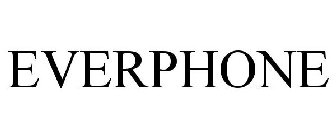 EVERPHONE