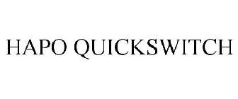 HAPO QUICKSWITCH